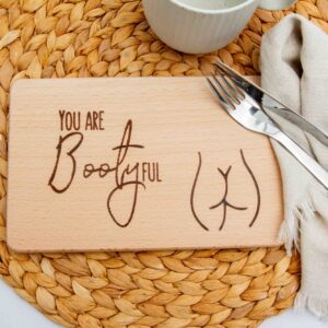 You are Bootyful, Brotzeitbrett, Brettchen, Busenfreundin, Beste Freundin
