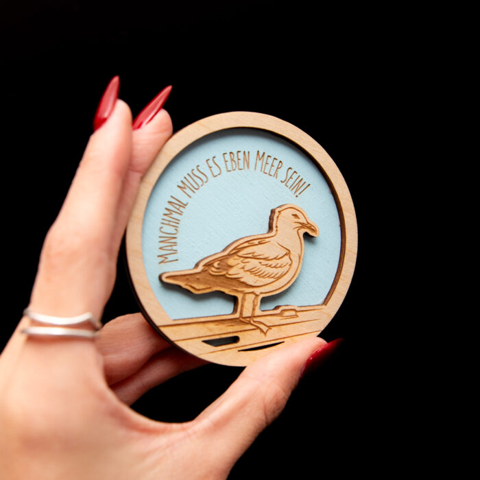 Holz Magnet mit Möew und Spruch - Manchmal muss es eben MEER sein