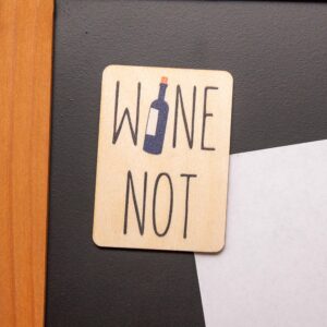 Magnet aus Holz, Holzmagnet WINE NOT
